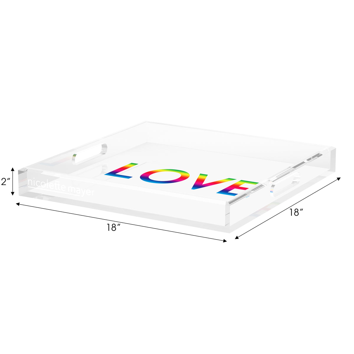 Love Rainbow Acrylic Decorative Tray, 18 x 18 in. by Nicolette Mayer