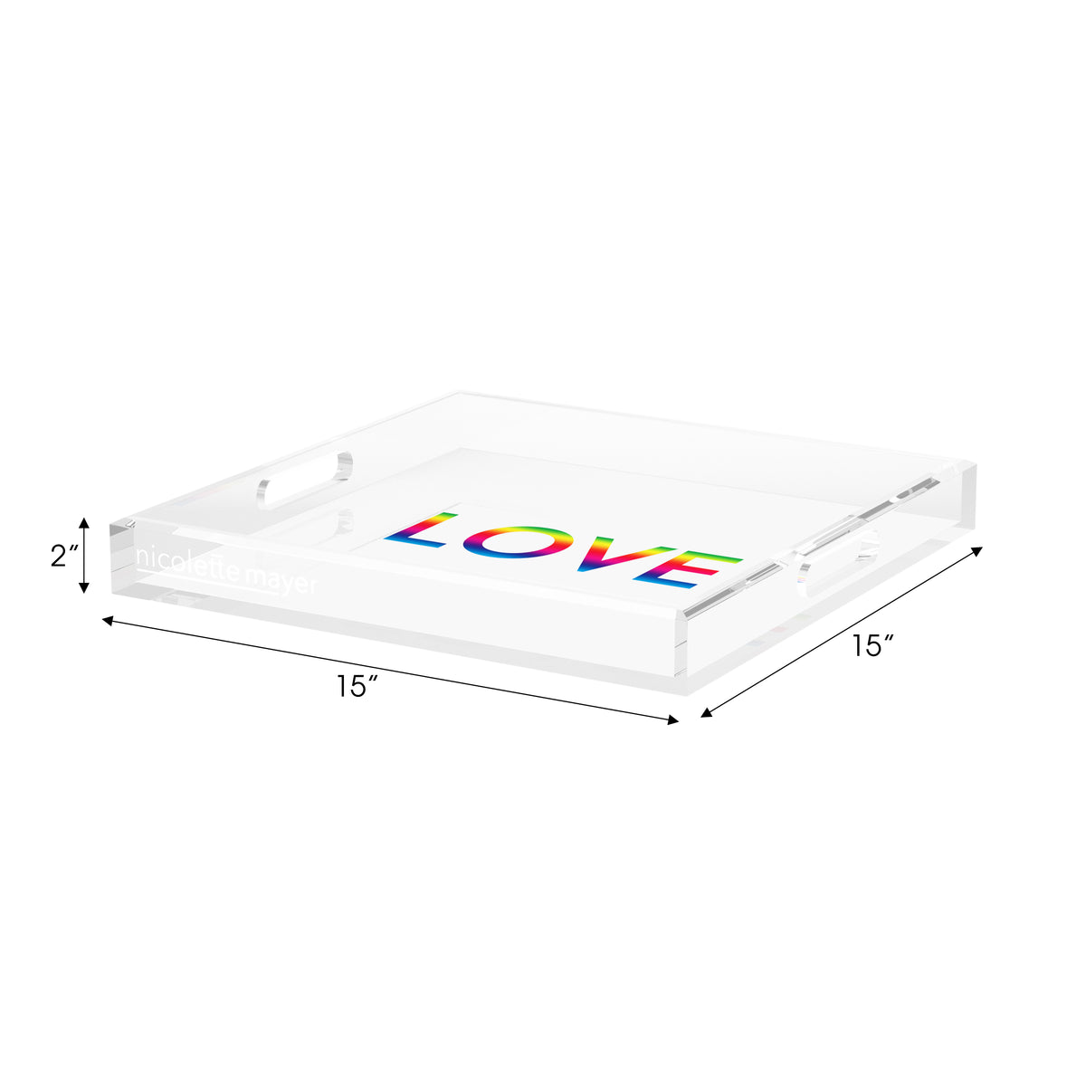 Love Rainbow Acrylic Decorative Tray, 15 x 15 in. by Nicolette Mayer 