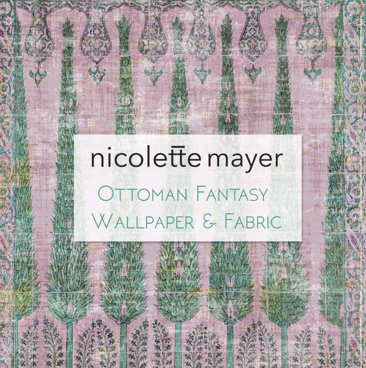 Ottoman Fantasy Wallpaper Book - nicolettemayer.com